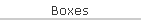 Boxes